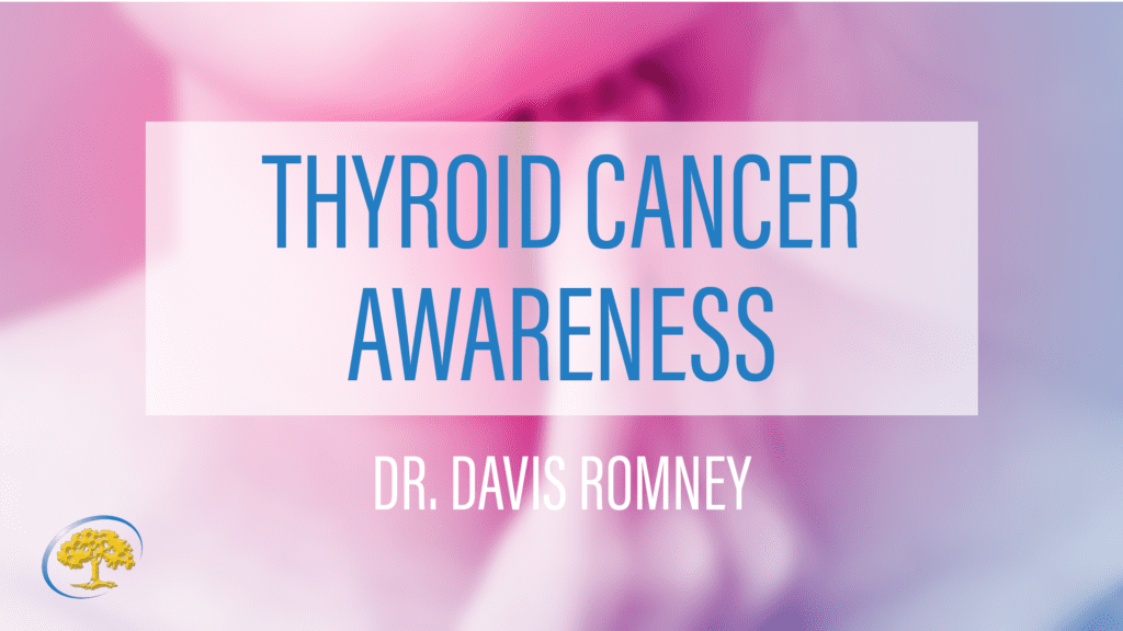 Thyroid Cancer Awareness - Ironwood Cancer & Research Centers