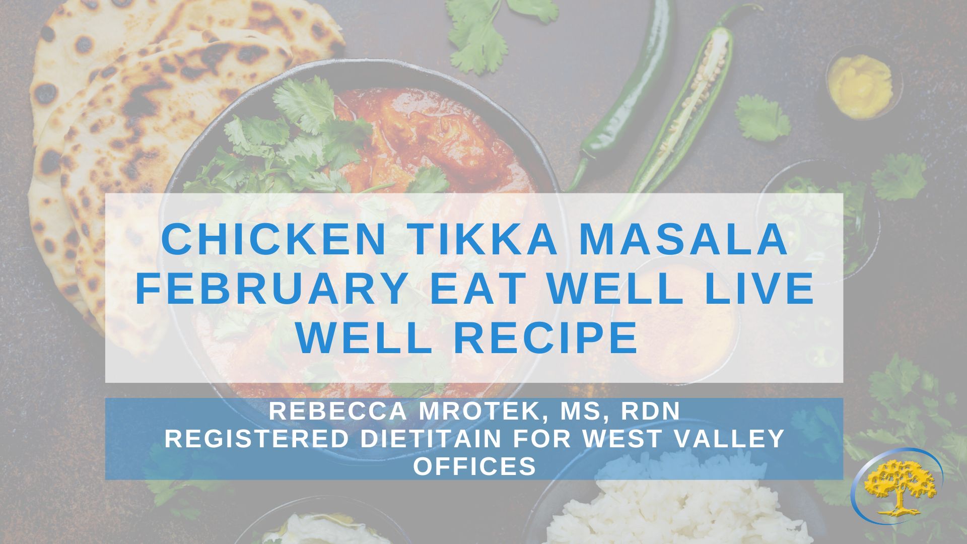 Chicken Tikka Masala February Eat Well Live Well Recipe Ironwood